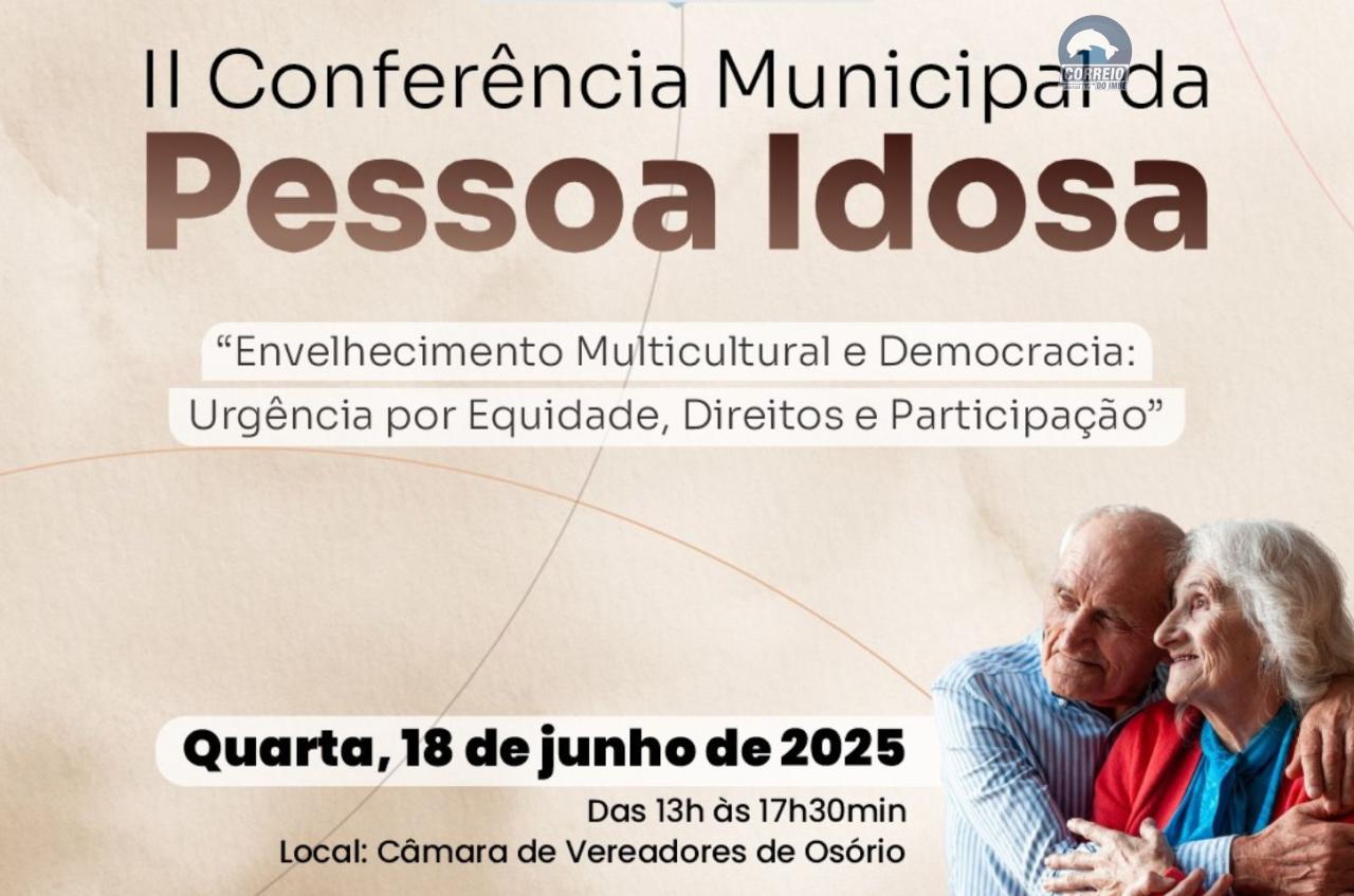 II Conferência Municipal da Pessoa Idosa de Osório será realizada no próximo dia 18 de junho