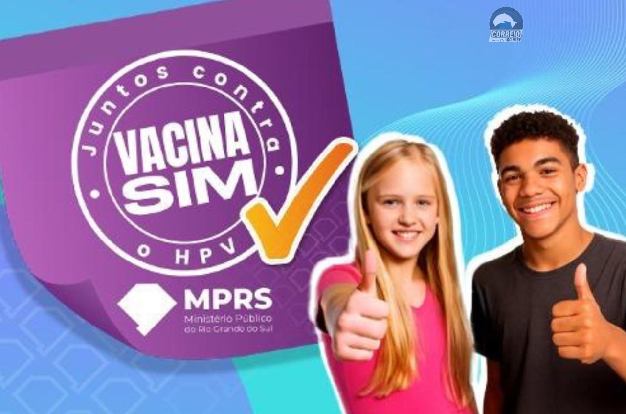 MPRS lança campanha “Juntos contra o HPV – Vacina Sim” para ampliar cobertura vacinal e proteger crianças e adolescentes de doenças graves