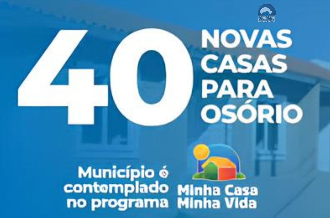Município de Osório é contemplado com 40 casas do programa Minha Casa, Minha Vida