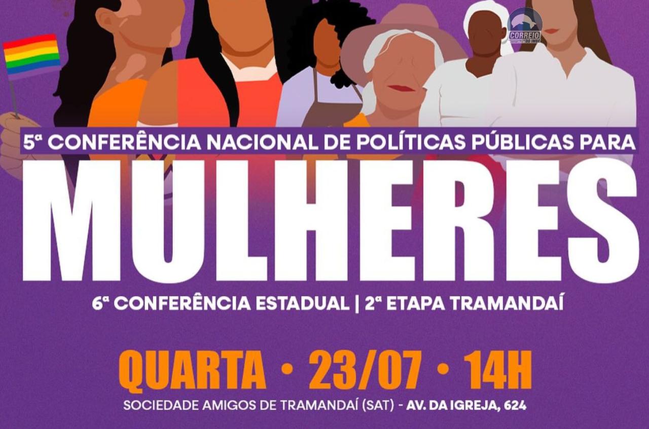 Vem aí a 2ª Etapa da 5ª Conferência Nacional e 6ª Conferência Estadual de Políticas Públicas para Mulheres em Tramandaí!