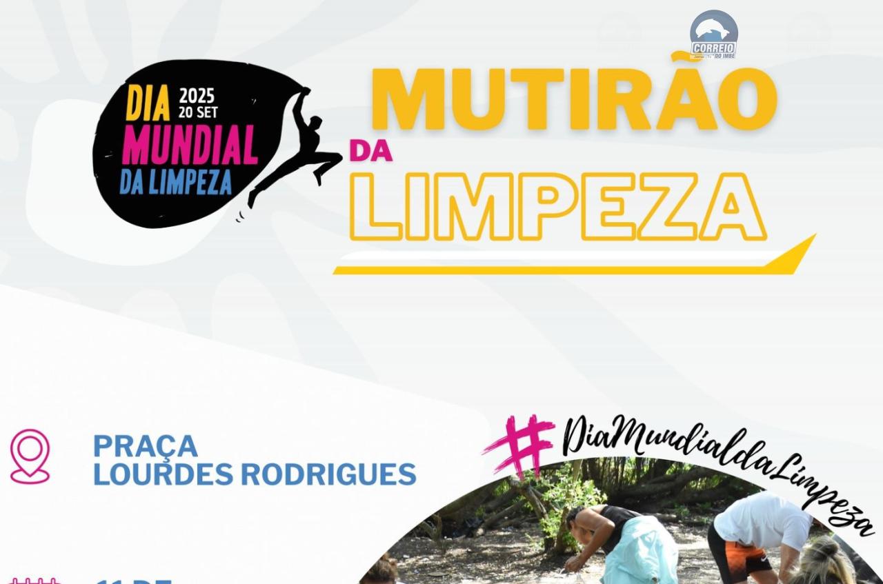 ESTE SÁBADO TEM DIA MUNDIAL DA LIMPEZA EM IMBÉ