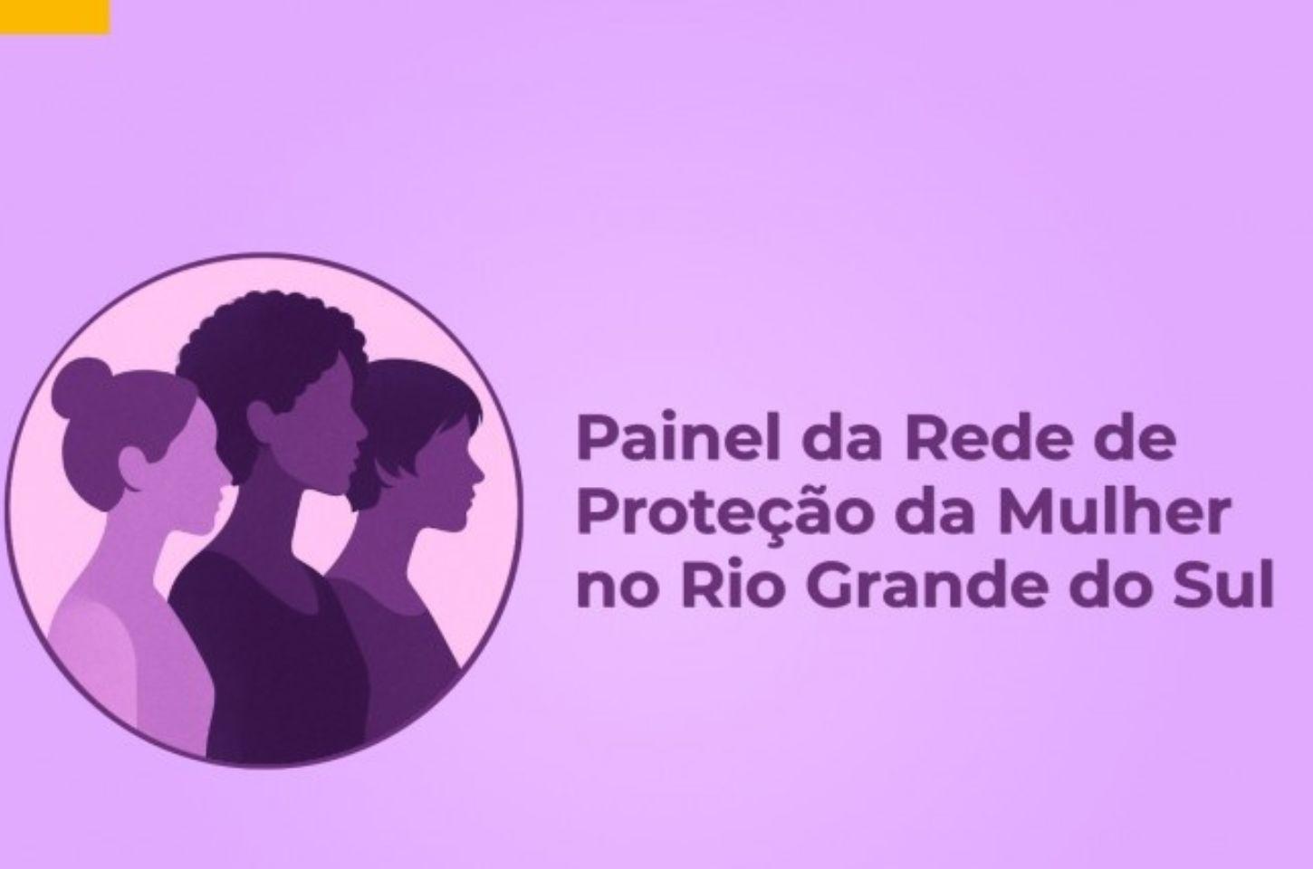 Governo do Estado lança painel digital da Rede de Proteção à Mulher no Rio Grande do Sul