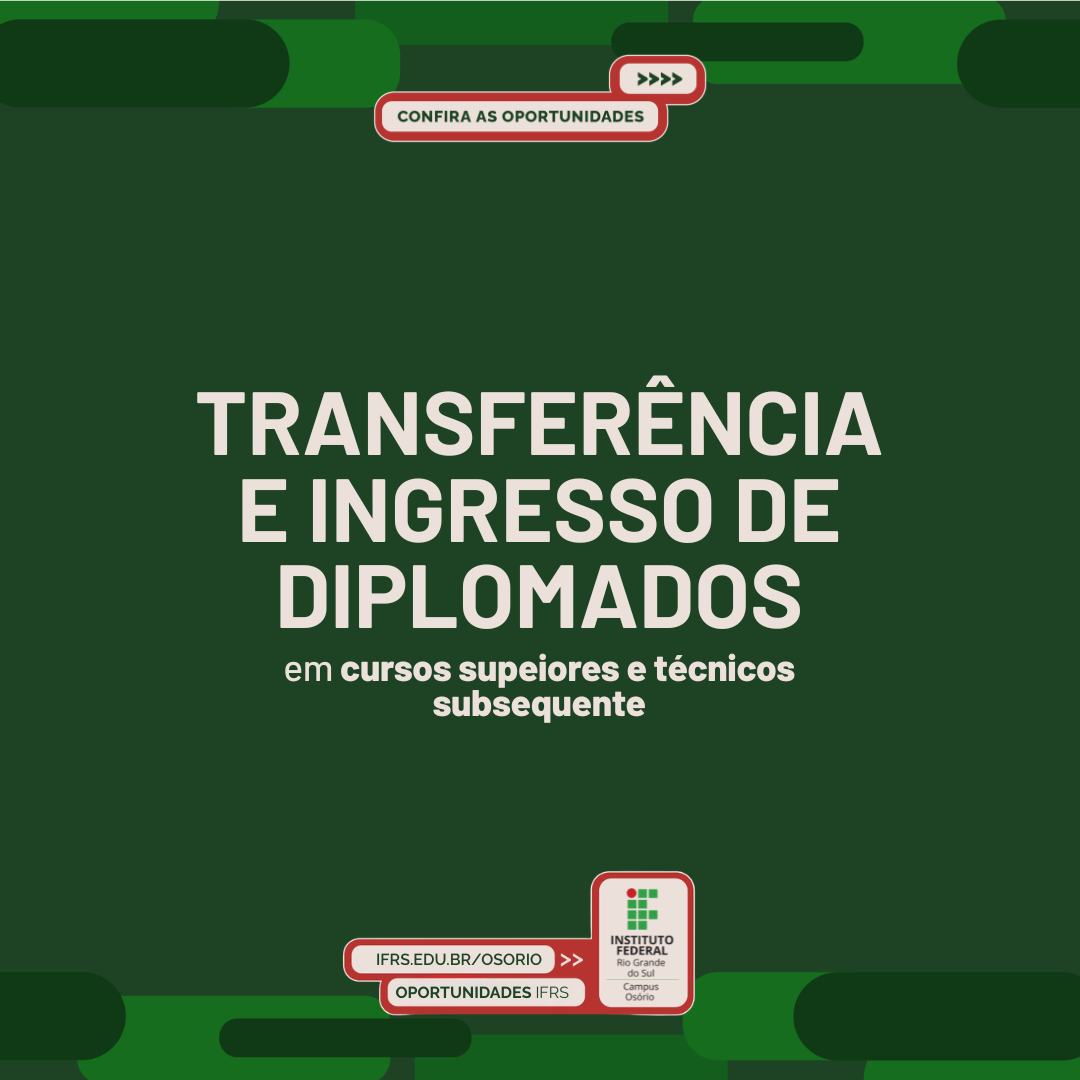 IFRS - Campus Osório abre vagas em cursos superiores e técnicos para ingresso por transferência e de diplomados