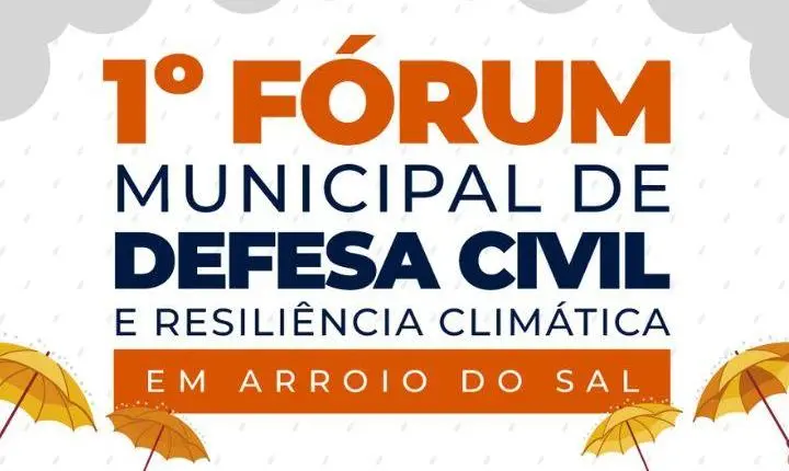 Arroio do Sal realizará o 1º Fórum Municipal de Defesa Civil e Resiliência Climática