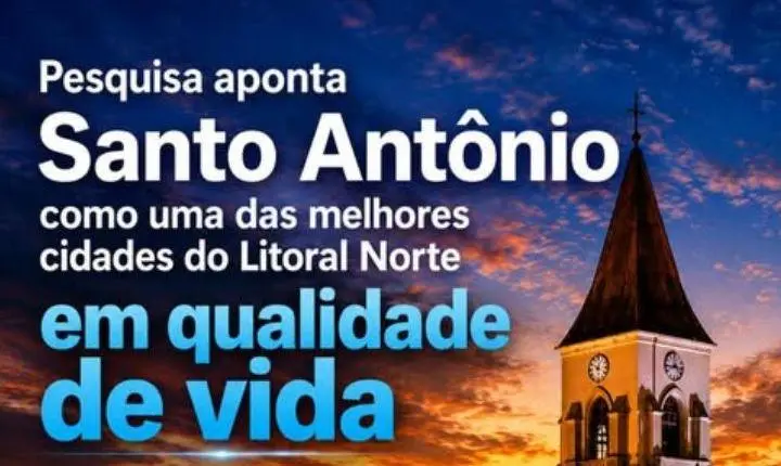 Santo Antônio da Patrulha é destaque no Litoral Norte em qualidade de vida!